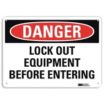 Danger: Lock Out Equipment Before Entering Signs