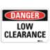 Danger: Low Clearance Signs