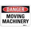 Danger: Moving Machinery Signs