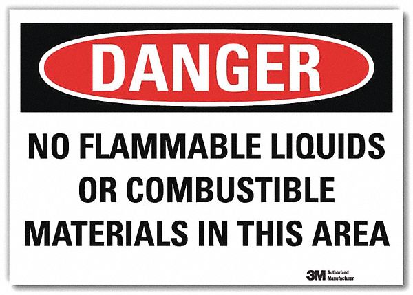 DANGER SIGN, REFLECTIVE SHEETING, ADHESIVE MOUNT, 5 X 7 IN, NO FLAMMABLE LIQUIDS OR COMBUSTIBLE MATERIALS IN THIS AREA