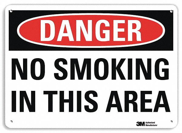 DANGER SIGN, ALUMINUM, MOUNTING HOLES, 7 IN X 10 IN NOMINAL SIGN SIZE, ENGINEER GRADE, NO SMOKING IN THIS AREA