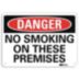 Danger: No Smoking On These Premises Signs