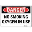 Danger: No Smoking Oxygen In Use Signs