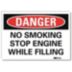 Danger: No Smoking Stop Engine While Filling Signs