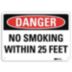 Danger: No Smoking Within 25 Feet Signs