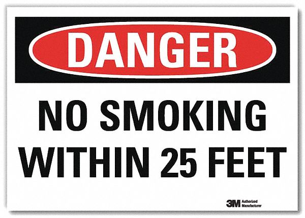 DANGER SIGN, REFLECTIVE SHEETING, ADHESIVE MOUNT, 10 IN X 14 IN NOMINAL SIGN SIZE, NO SMOKING WITHIN 25 FEET