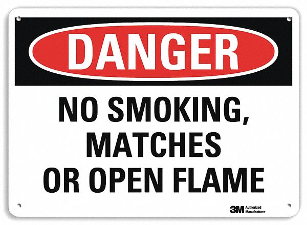 DANGER NO SMOKING SIGN, ALUMINUM, MOUNTING HOLES, 10 IN X 14 IN NOMINAL SIGN SIZE, NO SMOKING, MATCHES OR OPEN FLAME