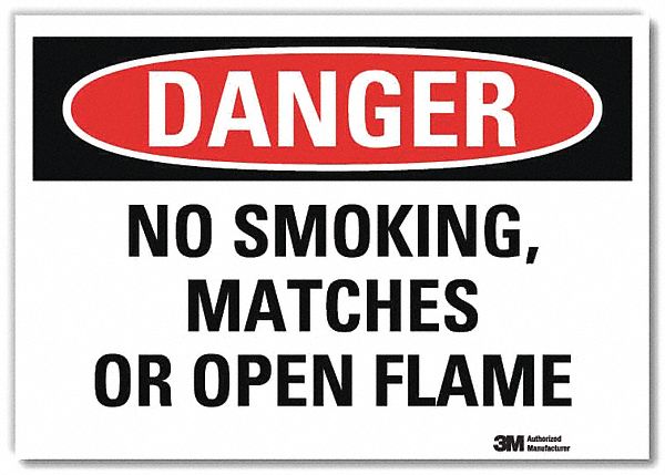 DANGER SIGN, REFLECTIVE SHEETING, ADHESIVE MOUNT, 10 IN X 14 IN NOMINAL SIGN SIZE, NO SMOKING, MATCHES OR OPEN FLAME