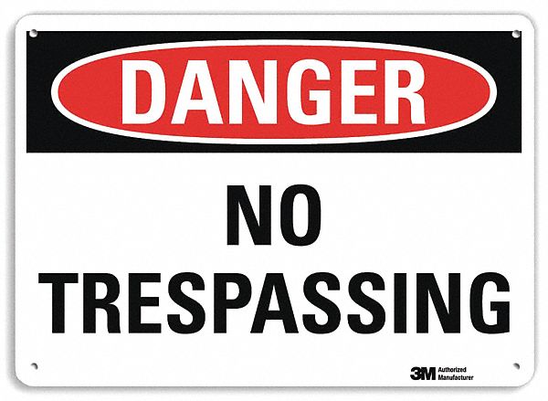 DANGER SIGN, ALUMINUM, MOUNTING HOLES, 10 IN X 14 IN NOMINAL SIGN SIZE, ENGINEER GRADE, NO TRESPASSING