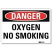 Danger: Oxygen No Smoking Signs