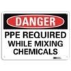 Danger: PPE Required While Mixing Chemicals Signs
