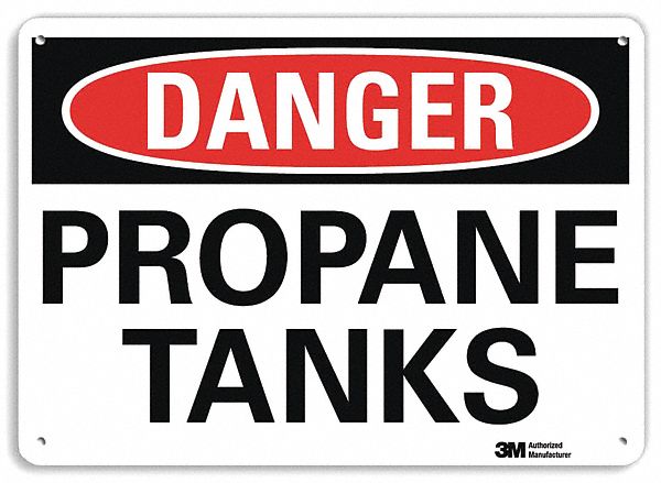 DANGER SIGN, ALUMINUM, MOUNTING HOLES, 7 IN X 10 IN NOMINAL SIGN SIZE, ENGINEER GRADE, PROPANE TANKS