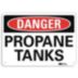 Danger: Propane Tanks Signs