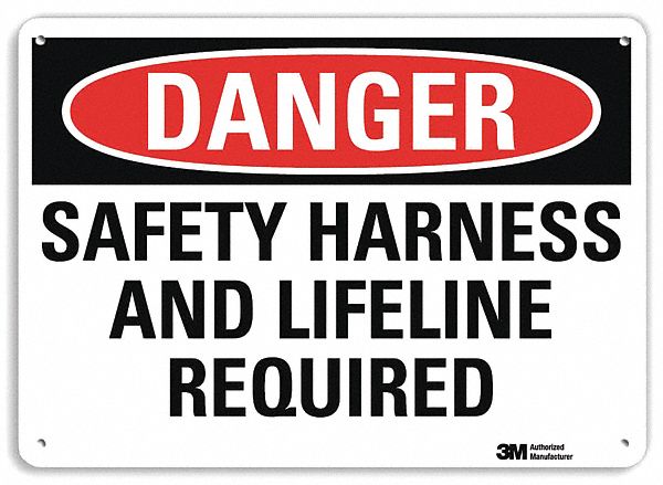 DANGER SIGN, ALUMINUM, MOUNTING HOLES, 7 X 10 IN NOMINAL SIGN SIZE, ENGINEER GRADE, SAFETY HARNESS & LIFELINE REQUIRED
