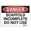 Danger: Scaffold Incomplete Do Not Use Signs