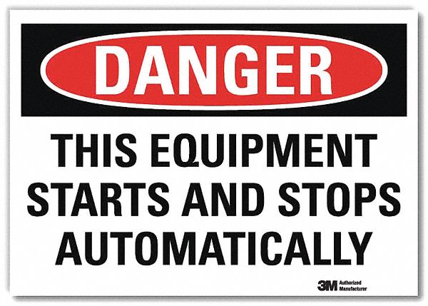 DANGER SIGN, REFLECTIVE SHEETING, ADHESIVE MOUNT, 5 X 7IN NOMINAL SIGN SIZE, THIS EQUIPMENT STARTS & STOPS AUTOMATICALLY