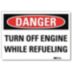 Danger: Turn Off Engine While Refueling Signs