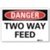 Danger: Two Way Feed Signs