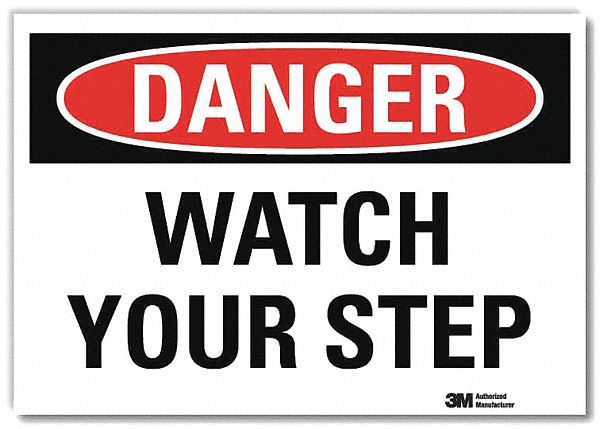 DANGER SIGN, REFLECTIVE SHEETING, ADHESIVE MOUNT, 5 IN X 7 IN NOMINAL SIGN SIZE, WATCH YOUR STEP