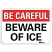 Be Careful: Beware Of Ice Signs image