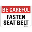 Be Careful: Fasten Seat Belt Signs image