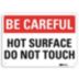 Be Careful: Hot Surface Do Not Touch Signs