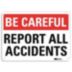 Be Careful: Report All Accidents Signs