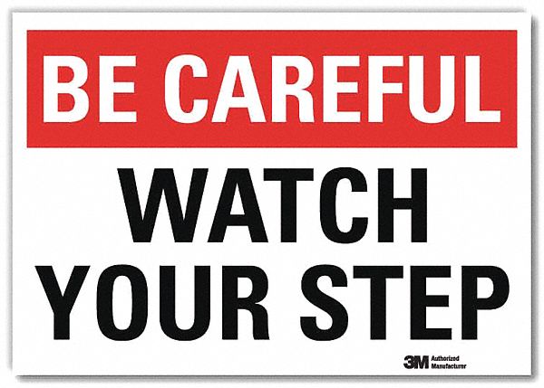 SAFETY DECAL, REFLECTIVE SHEETING, ADHESIVE MOUNT, 7 IN X 10 IN NOMINAL SIGN SIZE, WALL, WATCH YOUR STEP