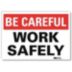 Be Careful: Work Safely Signs