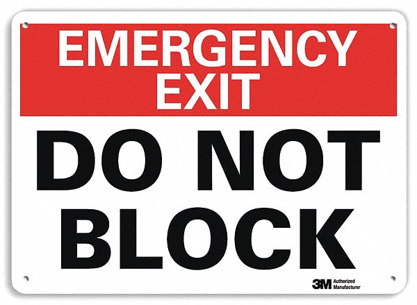 EMERGENCY SIGN, ALUMINUM, MOUNTING HOLES, 10 IN X 14 IN NOMINAL SIGN SIZE, DO NOT BLOCK