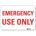 Emergency Use Only Signs