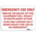 Emergency Use Only Misuse Or Abuse Of This Equipment Will Result In Disciplinary Action Signs