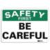 Safety First: Be Careful Signs