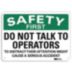Safety First: Do Not Talk To Operators To Distract Their Attention Might Cause A Serious Accident Signs