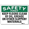 Safety First: Keep Floors Clear Of Oil, Grease Or Other Slippery Materials Signs image