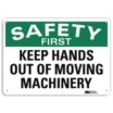 Safety First: Keep Hands Out Of Moving Machinery Signs