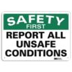 Safety First: Report All Unsafe Conditions Signs