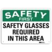Safety First: Safety Glasses Required In This Area Signs