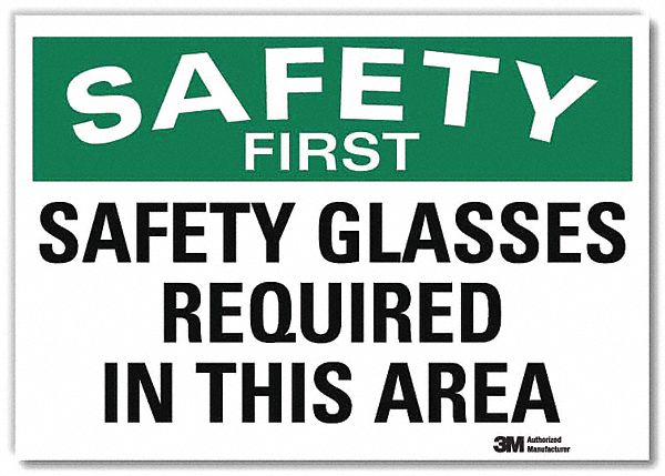 SAFETY SIGN, REFLECTIVE SHEETING, ADHESIVE MOUNT, 10X14IN NOMINAL SIGN SIZE, WALL, SAFETY GLASSES REQUIRED IN THIS AREA