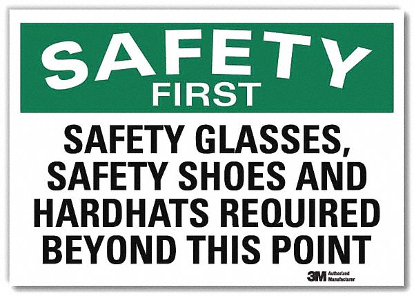 SAFETY SIGN, REFLECTIVE SHEETING, ADHESIVE, 10X14 IN, WALL, SAFETY GLASSES, SAFETY SHOES & HARDHATS REQUIRED BEYOND T...