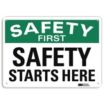 Safety First: Safety Starts Here Signs