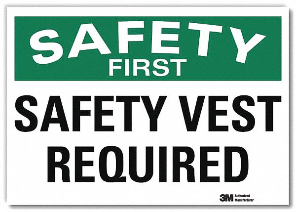 SAFETY SIGN, REFLECTIVE SHEETING, ADHESIVE MOUNT, 7 IN X 10 IN NOMINAL SIGN SIZE, SAFETY VEST REQUIRED