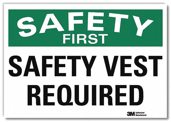 SAFETY SIGN, REFLECTIVE SHEETING, ADHESIVE MOUNT, 7 IN X 10 IN NOMINAL SIGN SIZE, ENGLISH, SAFETY VEST REQUIRED
