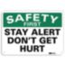 Safety First: Stay Alert Don't Get Hurt Signs