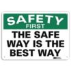 Safety First: The Safe Way Is The Best Way Signs