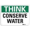 Think: Conserve Water Signs