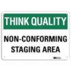 Think Quality: Non-Conforming Staging Area Signs