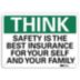 Think: Safety Is The Best Insurance For Your Self And Your Family Signs