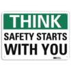 Think: Safety Starts With You Signs