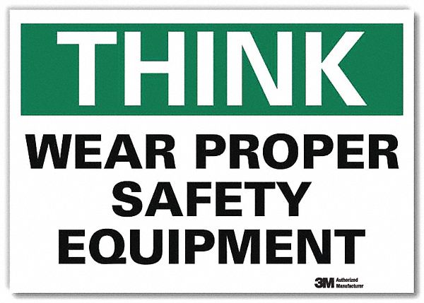 SAFETY DECAL, REFLECTIVE SHEETING, ADHESIVE MOUNT, 10 IN X 14 IN NOMINAL SIGN SIZE, WEAR PROPER SAFETY EQUIPMENT